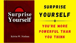 Surprise Yourself Youre More Powerful Than You Think Audiobook [upl. by Mellicent647]