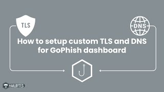 How to Setup a Custom Domain Name and TLS Certificate for Gophish Dashboard [upl. by Theodosia]