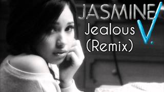 Jasmine Villegas  Jealous Remix HD [upl. by Taggart]