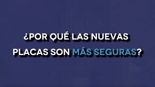 ¿Por qué las nuevas placas son más seguras 🔒 [upl. by Sisco]