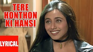 Tere Honthon Ki Hansi Lyrical Video  Bichhoo  Bobby Deol Rani Mukherjee [upl. by Franck452]