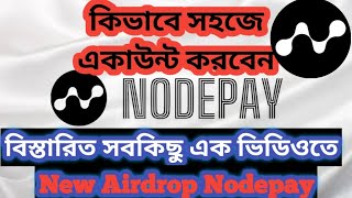 How to creat Nodepay Airdrop  Easyly Register Nodepay Account  কিভাবে সহজে একাউন্ট করবেন nodepay [upl. by Victory]