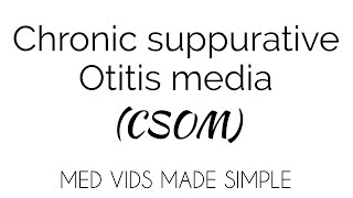 Chronic suppurative otitis media  CSOM  ENT  MEDVIDSMADESIMPLE [upl. by Oelak]