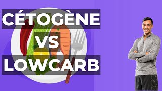 Quelles différences entre CÉTOGENE et LOWCARB [upl. by Nnek]