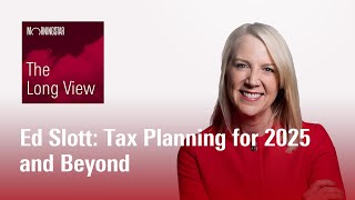 The Long View Ed Slott  Tax Planning for 2025 and Beyond [upl. by Euqinomod]