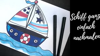 Wie zeichnet man ein Schiff Schiff ganz einfach malen zeichnen Anleitung für Kinder neu [upl. by Ipoillak707]