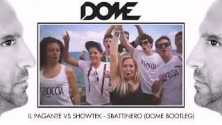 Il Pagante vs Showtek  Sbattinero Dome Bootleg [upl. by Heurlin]