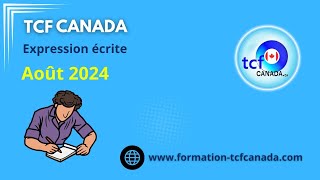 TCF Canada Aout 2024 Combinaison 9  Expressions Écrites correction et structure [upl. by Link]