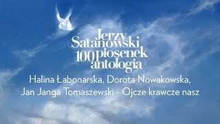 Jan Janga Tomaszewski Halina Łabonarska Dorota Nowakowska  Ojcze krawcze nasz [upl. by Enitram177]