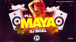 💥 PLL  Maya Maxi Remix 2023 Dj Skùll 💥 [upl. by Megen]