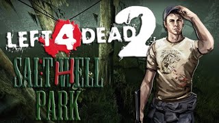 Left 4 Dead 2 Salt Hell Park Gameplay No Death [upl. by Hosbein799]