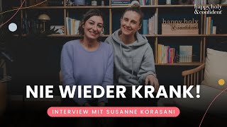 Ganzheitlich gesund Wie du die Selbstheilungskräfte deines Körpers stärkst – Mit Susanne Korasani [upl. by Torr858]