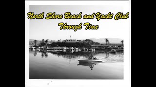 North Shore Beach amp Yacht Club Through Time Salton Sea [upl. by Nairadal]