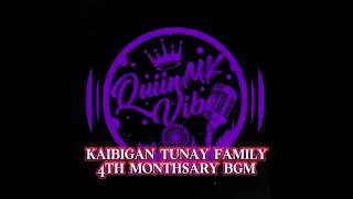 KAIBIGAN TUNAY FAMILY 4TH MONTHSARY BGM by QUIINMKVIBE [upl. by Arbba284]