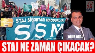 🔴STAJ NE ZAMAN ÇIKACAK ONUR ÖNAL AÇIKLIYOR staj eyt [upl. by Ralat]