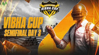 VIBHA CUP  SEMI FINALS DAY 3  60000 Prizepool  bgmi [upl. by Cheria]