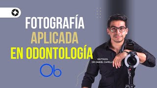 Fotografía aplicada a Odontología 📸 con Dr Daniel Capello [upl. by Notniuqal]