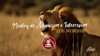 medley de Adoracion  ZOE worship que ruja el leon quien podra ven espíritu santo letra csp [upl. by Leschen]