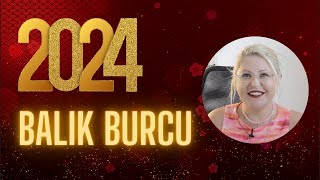 BALIK BURCU  2024 YILLIK ASTROLOJİ YORUMLARI [upl. by Hite196]