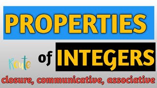 Properties of integers closure commutative associative ll class 7 ll chapter 1 [upl. by Redan]