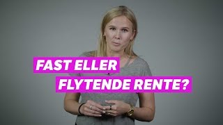 Boliglån 4 Fast eller flytende rente [upl. by Locke]