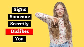 16 Signs Someone Secretly Dislikes You [upl. by Enidaj]