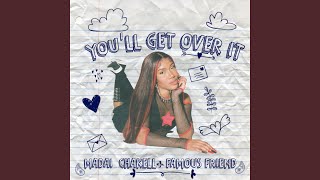 Youll Get Over It [upl. by Dill]