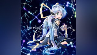 Twinkle Starlight Short ver  Twinkle Starlight  Worlds Pain [upl. by Reiser]