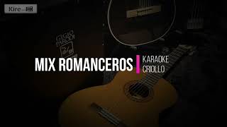 Mix Romanceros Criollos  Karaoke Engañada  Todo se Paga  China Hereje [upl. by Goldfinch]