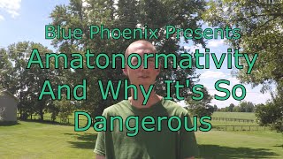 Amatonormativity and Why It Is So Dangerous [upl. by Itirahc]