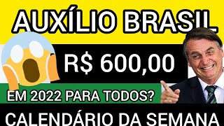 60000 DE AUXÍLIO BRASIL EM 2022 APROVAÇÃO DO BOLSONARO CALENDÁRIO DA SEMANA auxílioemergencial [upl. by Ttej]