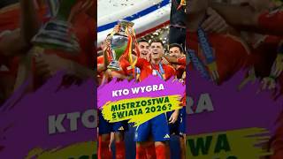 KTO WYGRA MISTRZOSTWA SWIATA 2026 kibicujemy piłkanożna [upl. by Eylloh445]