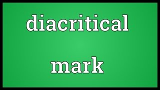 Diacritical mark Meaning [upl. by Marris]