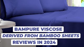 BAMPURE Viscose Derived from Bamboo Sheets Review  2024 [upl. by Norted]