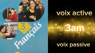 دروس الفرنسية سنة ثالثة متوسط الفصل الأول la voix active et la voix passive [upl. by Eak]