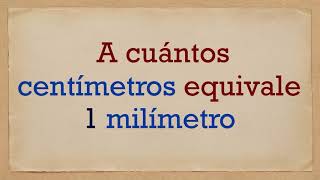 A CUÁNTOS CENTÍMETROS equivale 1 MILÍMETRO   1 mm en cm [upl. by Oram]