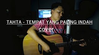 Tahta  Tempat Yang Paling Indah Cover [upl. by Aubine]