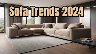 Best Sofa Trends for 2024  Home Decor Day 🏠 [upl. by Wakerly]