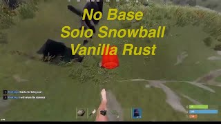 No Base Solo Snowball  Vanilla Rust [upl. by Domash]