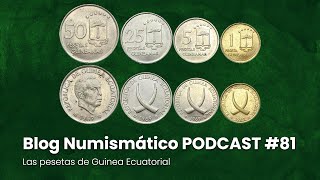 Las pesetas de Guinea Ecuatorial  PODCAST 81 [upl. by Conrade]