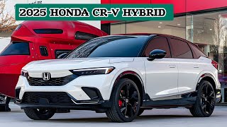 DISCOVER WHY THE 2025 HONDA CRV HYBRID IS TAKING OVER [upl. by Tudela]