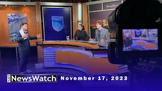 NAIT NewsWatch 6B  November 17 2023 [upl. by Atsylac]