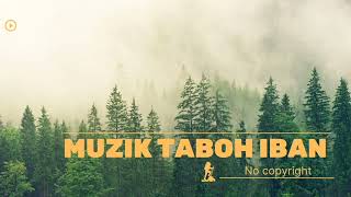 Taboh Iban Ngajat No Copyright [upl. by Marylinda]