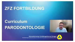 Parodontologie Curriculum 2024 ZFZ Stuttgart [upl. by Onibag]