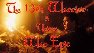 The 13th Warrior 1999 A Unique War Epic  Video Essay [upl. by Mungovan]