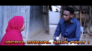 Jacayl Dhaxal Gala Part 1 [upl. by Yale999]