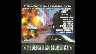 Federation Mobstaz Federal Reserve [upl. by Ymmak569]