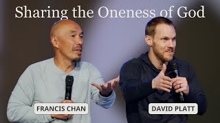 Sharing the Oneness of God  Francis Chan amp David Platt [upl. by Eikciv]