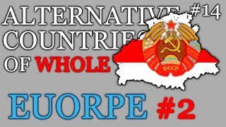 Alternative Countries of WHOLE Europe  2 [upl. by Hickey626]