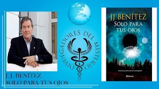 🛸 SOLO PARA TUS OJOS 🛸 LIBRO DE JUAN JOSE BENITEZ [upl. by Greenburg]